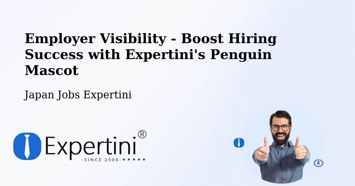 CV and Resume Visibility Optimization – Fukushima - Japan Jobs Expertini